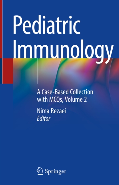 Pediatric Immunology : A Case-Based Collection with MCQs, Volume 2, EPUB eBook