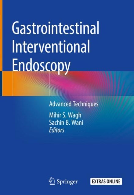 Gastrointestinal Interventional Endoscopy : Advanced Techniques, EPUB eBook