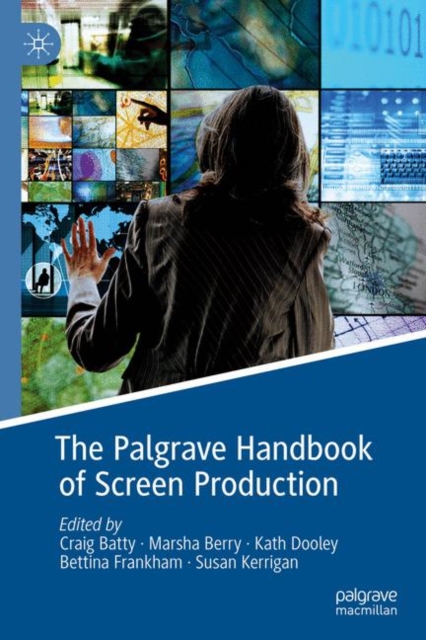 The Palgrave Handbook of Screen Production, EPUB eBook