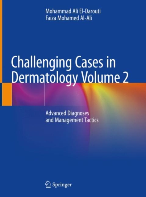 Challenging Cases in Dermatology Volume 2 : Advanced Diagnoses and Management Tactics, EPUB eBook
