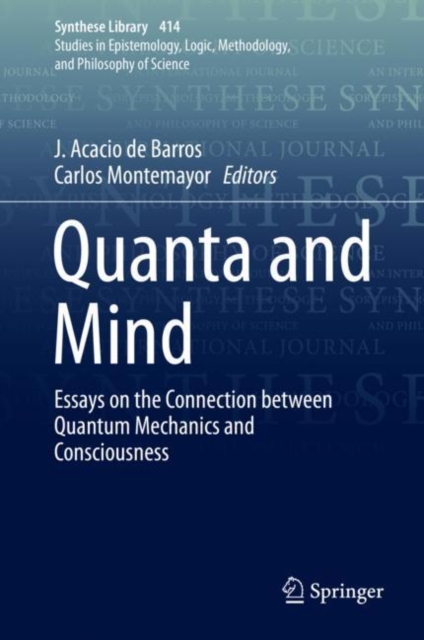 Quanta and Mind : Essays on the Connection between Quantum Mechanics and Consciousness, EPUB eBook