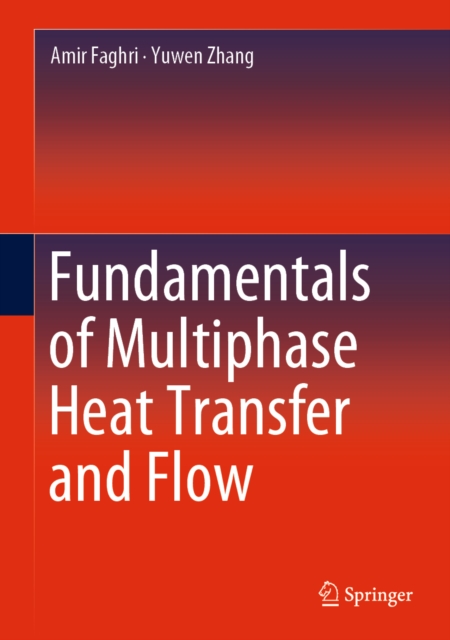 Fundamentals of Multiphase Heat Transfer and Flow, EPUB eBook