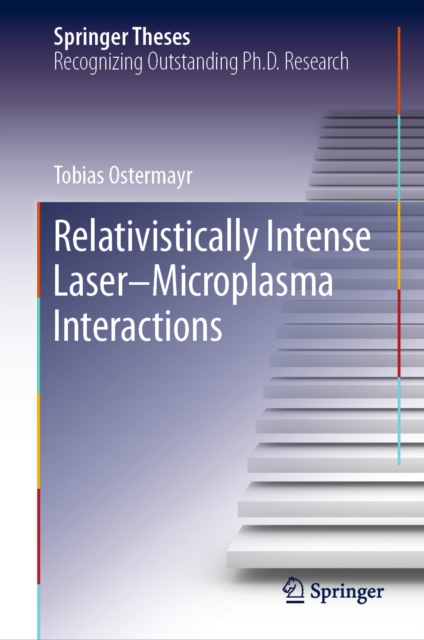 Relativistically Intense Laser-Microplasma Interactions, EPUB eBook