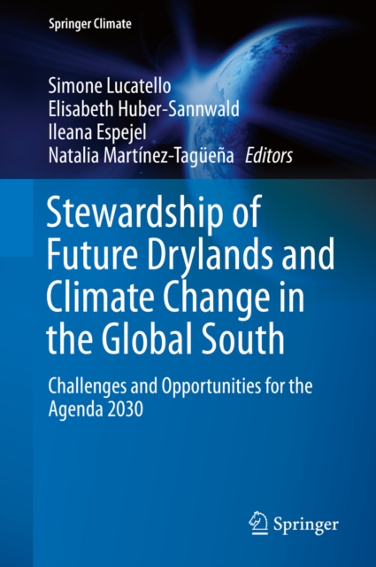 Stewardship of Future Drylands and Climate Change in the Global South : Challenges and Opportunities for the Agenda 2030, EPUB eBook