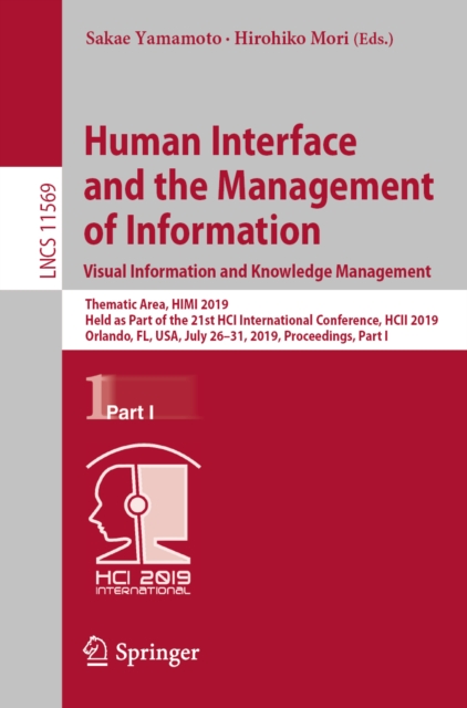 Human Interface and the Management of Information. Visual Information and Knowledge Management : Thematic Area, HIMI 2019, Held as Part of the 21st HCI International Conference, HCII 2019, Orlando, FL, EPUB eBook