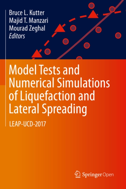 Model Tests and Numerical Simulations of Liquefaction and Lateral Spreading : LEAP-UCD-2017, EPUB eBook