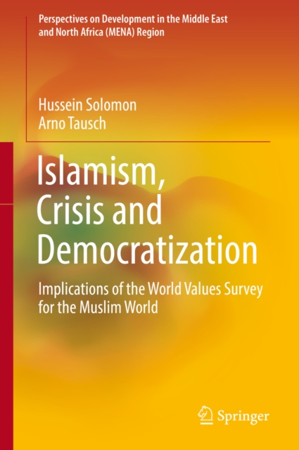 Islamism, Crisis and Democratization : Implications of the World Values Survey for the Muslim World, EPUB eBook
