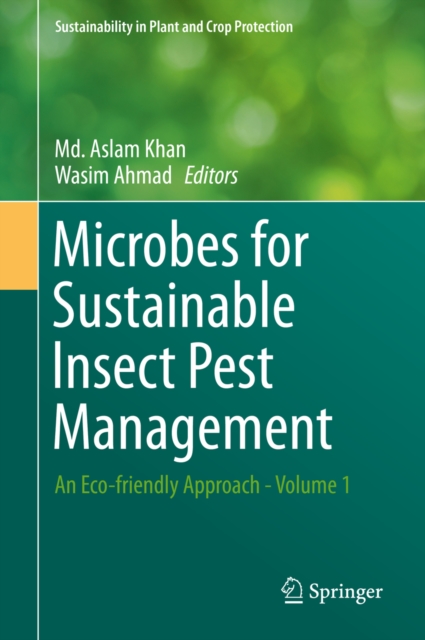 Microbes for Sustainable Insect Pest Management : An Eco-friendly Approach - Volume 1, EPUB eBook