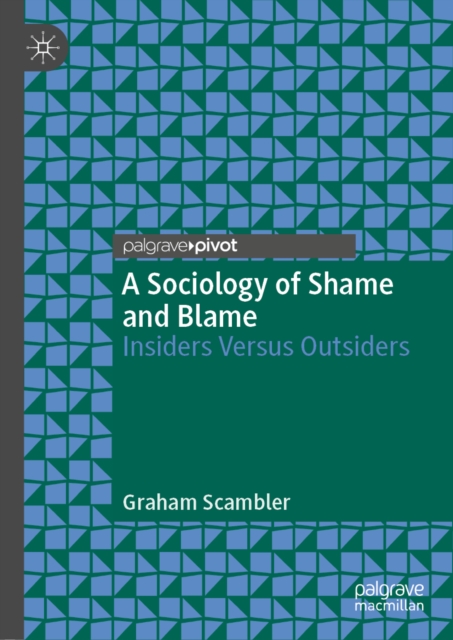 A Sociology of Shame and Blame : Insiders Versus Outsiders, EPUB eBook