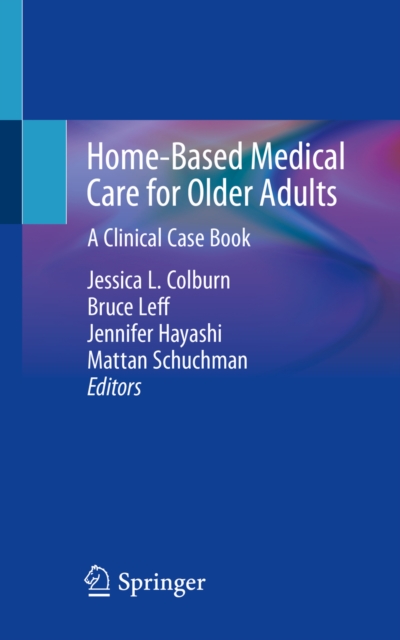 Home-Based Medical Care for Older Adults : A Clinical Case Book, EPUB eBook