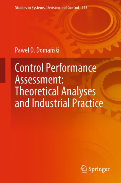 Control Performance Assessment: Theoretical Analyses and Industrial Practice, EPUB eBook
