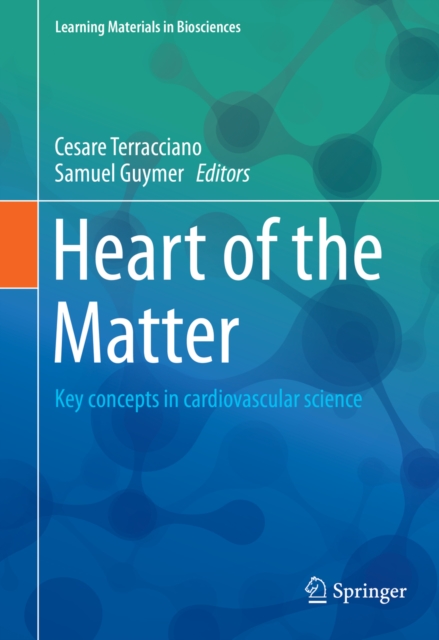 Heart of the Matter : Key concepts in cardiovascular science, EPUB eBook