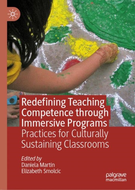Redefining Teaching Competence through Immersive Programs : Practices for Culturally Sustaining Classrooms, EPUB eBook
