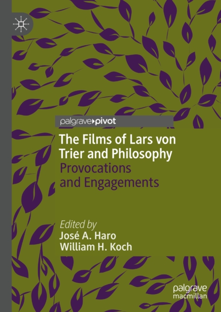 The Films of Lars von Trier and Philosophy : Provocations and Engagements, EPUB eBook