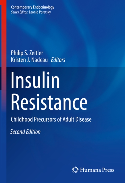 Insulin Resistance : Childhood Precursors of Adult Disease, EPUB eBook