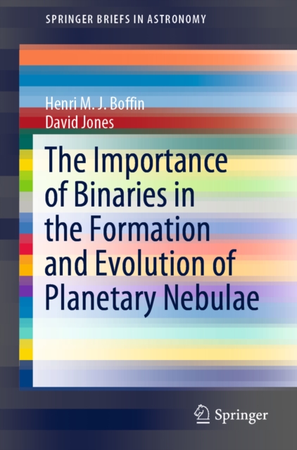 The Importance of Binaries in the Formation and Evolution of Planetary Nebulae, EPUB eBook