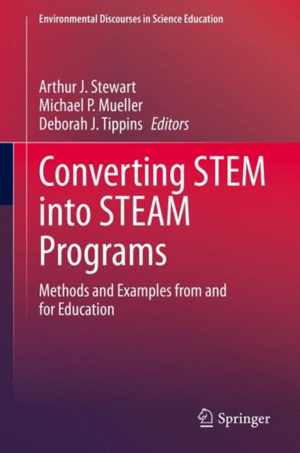 Converting STEM into STEAM Programs : Methods and Examples from and for Education, EPUB eBook