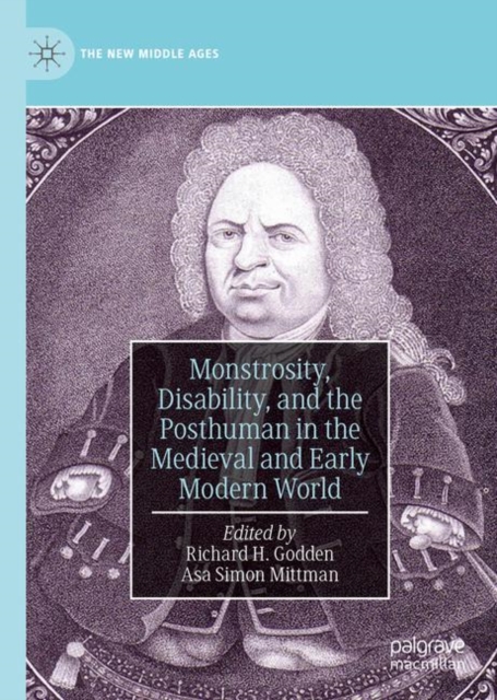 Monstrosity, Disability, and the Posthuman in the Medieval and Early Modern World, EPUB eBook
