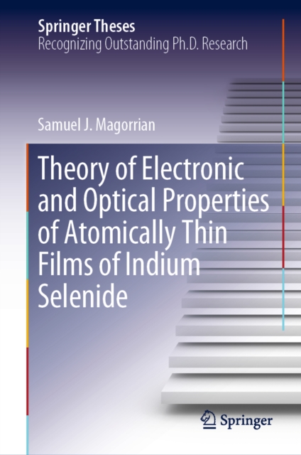 Theory of Electronic and Optical Properties of Atomically Thin Films of Indium Selenide, EPUB eBook