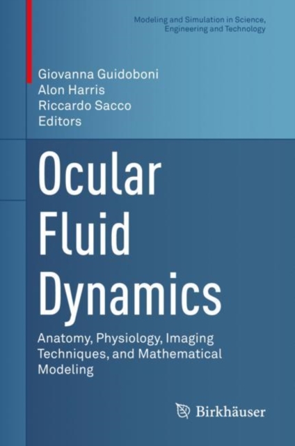 Ocular Fluid Dynamics : Anatomy, Physiology, Imaging Techniques, and Mathematical Modeling, EPUB eBook