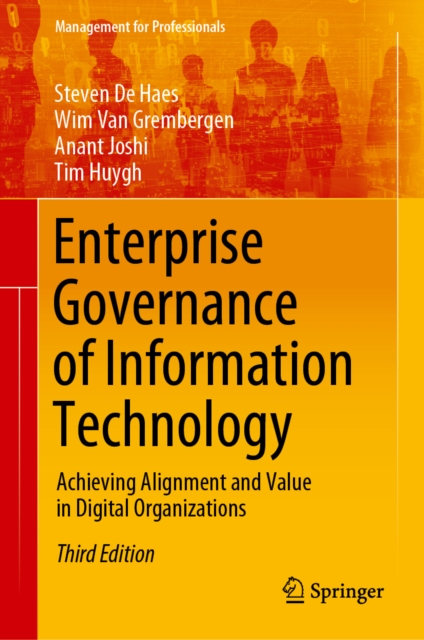 Enterprise Governance of Information Technology : Achieving Alignment and Value in Digital Organizations, EPUB eBook