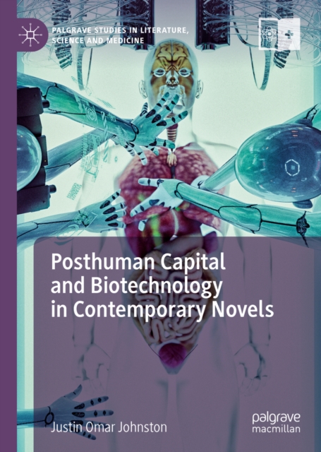Posthuman Capital and Biotechnology in Contemporary Novels, EPUB eBook