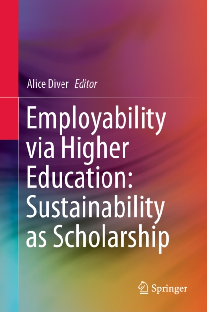 Employability via Higher Education: Sustainability as Scholarship, EPUB eBook