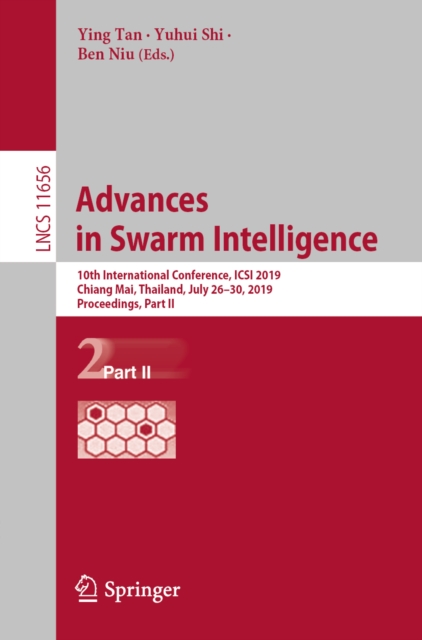 Advances in Swarm Intelligence : 10th International Conference, ICSI 2019, Chiang Mai, Thailand, July 26-30, 2019, Proceedings, Part II, EPUB eBook