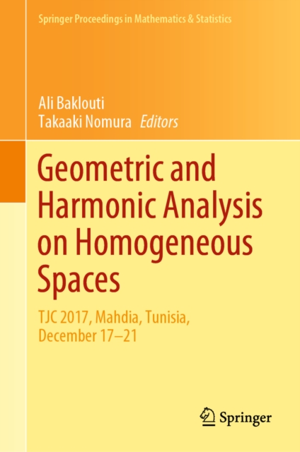 Geometric and Harmonic Analysis on Homogeneous Spaces : TJC 2017, Mahdia, Tunisia, December 17-21, EPUB eBook