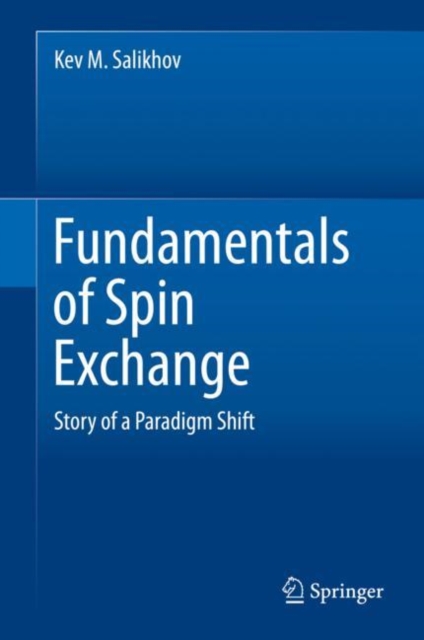 Fundamentals of Spin Exchange : Story of a Paradigm Shift, EPUB eBook
