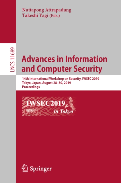 Advances in Information and Computer Security : 14th International Workshop on Security, IWSEC 2019, Tokyo, Japan, August 28-30, 2019, Proceedings, EPUB eBook