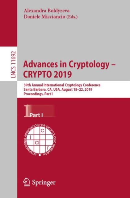 Advances in Cryptology - CRYPTO 2019 : 39th Annual International Cryptology Conference, Santa Barbara, CA, USA, August 18-22, 2019, Proceedings, Part I, EPUB eBook