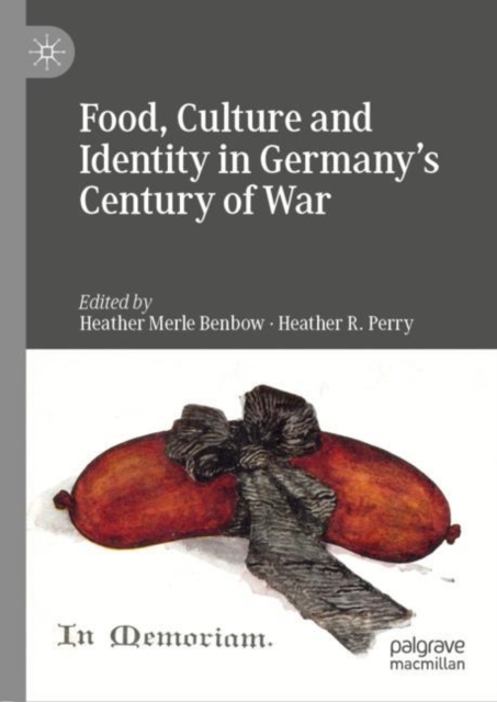 Food, Culture and Identity in Germany's Century of War, EPUB eBook