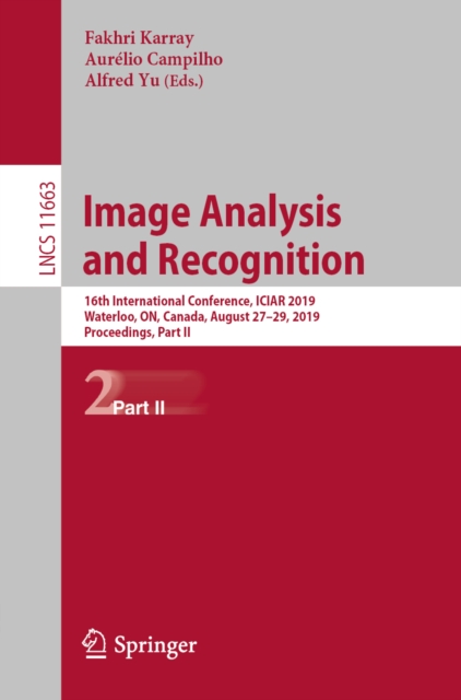 Image Analysis and Recognition : 16th International Conference, ICIAR 2019, Waterloo, ON, Canada, August 27-29, 2019, Proceedings, Part II, EPUB eBook