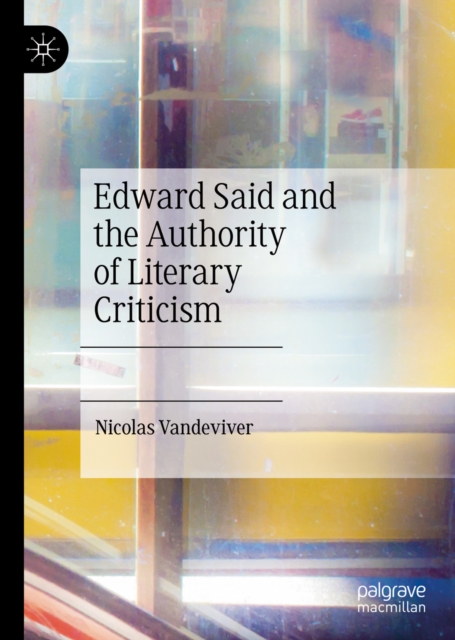 Edward Said and the Authority of Literary Criticism, EPUB eBook