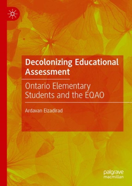 Decolonizing Educational Assessment : Ontario Elementary Students and the EQAO, EPUB eBook