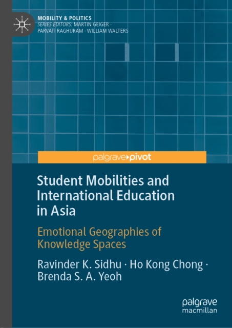 Student Mobilities and International Education in Asia : Emotional Geographies of Knowledge Spaces, EPUB eBook