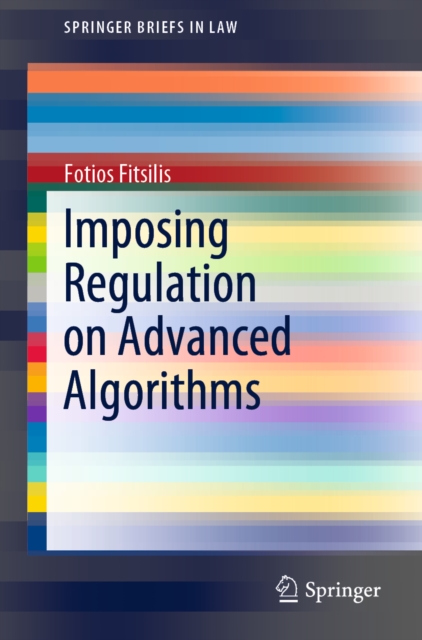 Imposing Regulation on Advanced Algorithms, EPUB eBook