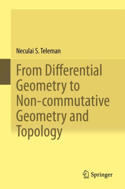 From Differential Geometry to Non-commutative Geometry and Topology, EPUB eBook