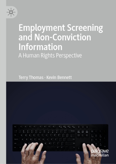Employment Screening and Non-Conviction Information : A Human Rights Perspective, EPUB eBook