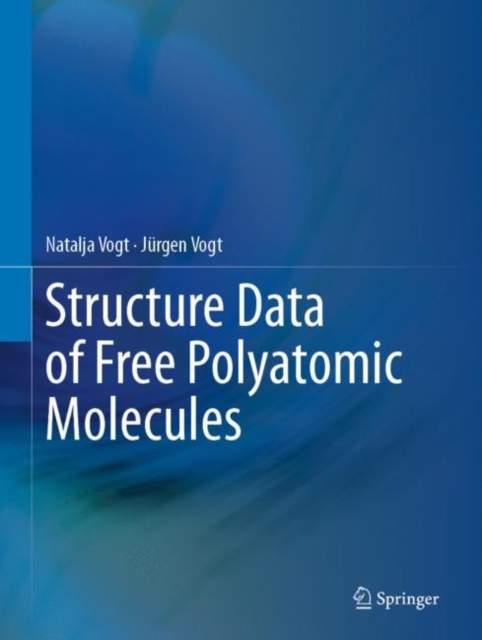 Structure Data of Free Polyatomic Molecules, Hardback Book