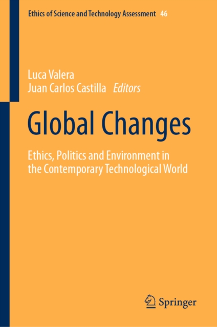 Global Changes : Ethics, Politics and Environment in the Contemporary Technological World, EPUB eBook