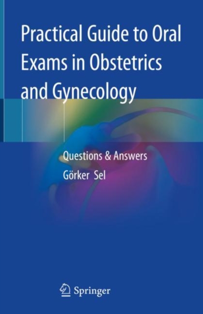 Practical Guide to Oral Exams in Obstetrics and Gynecology : Questions & Answers, EPUB eBook