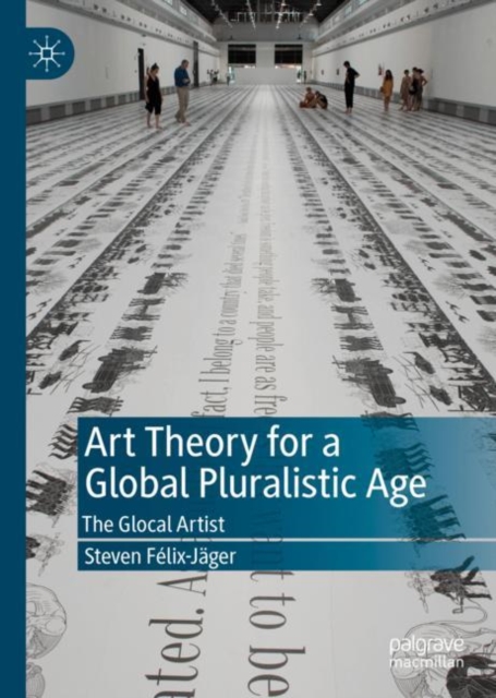 Art Theory for a Global Pluralistic Age : The Glocal Artist, EPUB eBook