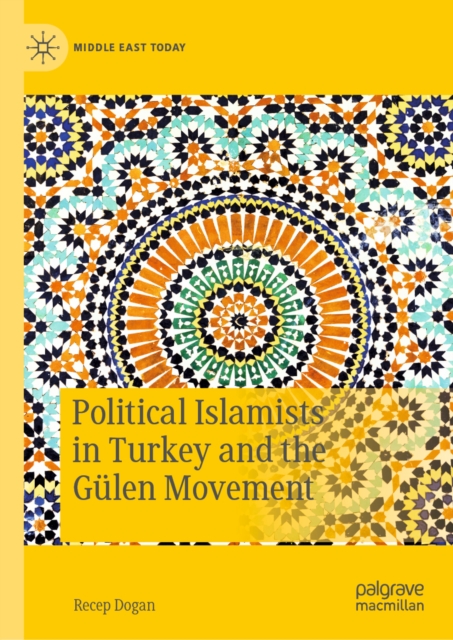 Political Islamists in Turkey and the Gulen Movement, EPUB eBook