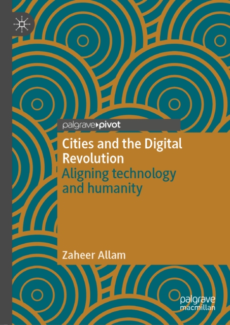Cities and the Digital Revolution : Aligning technology and humanity, EPUB eBook
