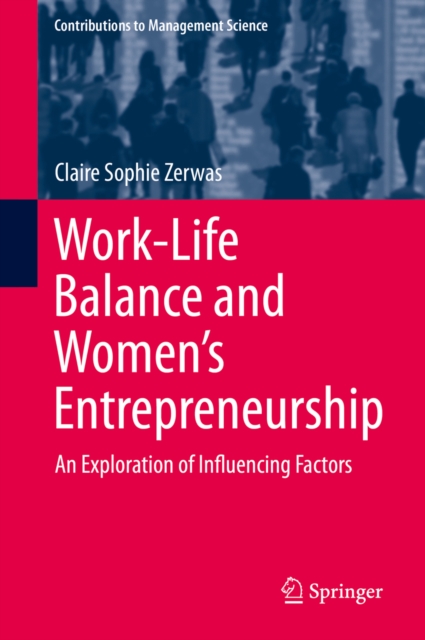 Work-Life Balance and Women's Entrepreneurship : An Exploration of Influencing Factors, EPUB eBook