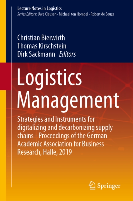 Logistics Management : Strategies and Instruments for digitalizing and decarbonizing supply chains - Proceedings of the German Academic Association for Business Research, Halle, 2019, EPUB eBook