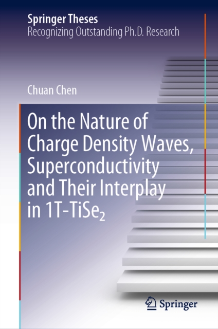 On the Nature of Charge Density Waves, Superconductivity and Their Interplay in 1T-TiSe2, EPUB eBook