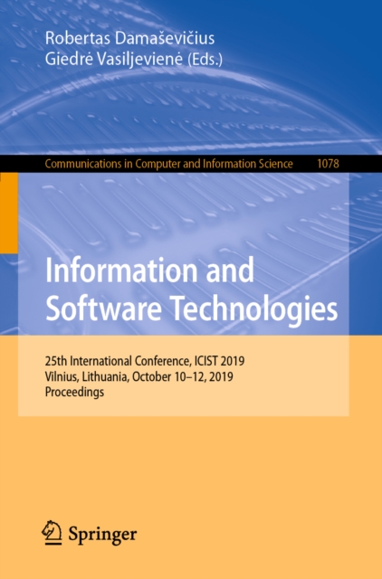 Information and Software Technologies : 25th International Conference, ICIST 2019, Vilnius, Lithuania, October 10-12, 2019, Proceedings, EPUB eBook